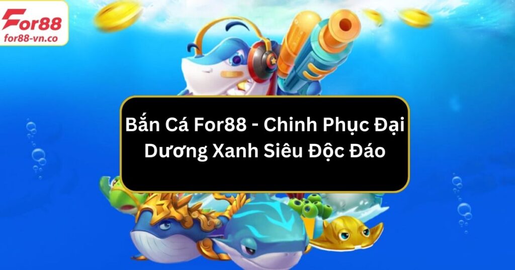 ban ca for88