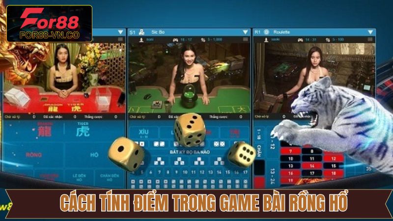 Rồng hổ và cách tính điểm dễ hiểu nhất
